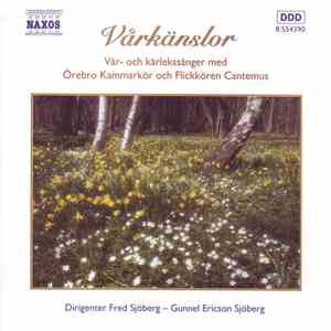 Örebro Kammarkör & Flickkören Cantemus, Fred Sjöberg, Gunnel Ericson Sjöberg - Vårkänslor