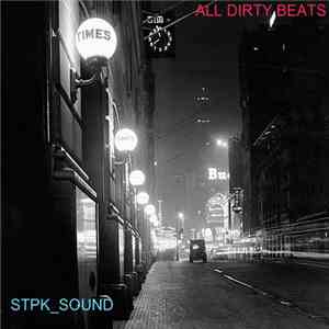 STPK Sound - All Dirty Beats