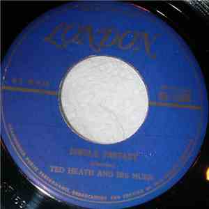 Ted Heath & His Music - Jungle Fantasy / Listen To My Music