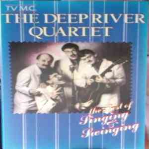 The Deep River Quartet - The Best Of Singing & Swinging