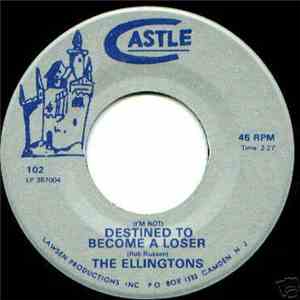 The Ellingtons - The Agony And The Ecstasy / (I'm Not) Destined To Become A Loser