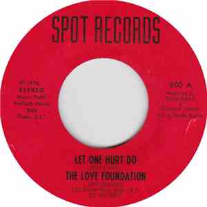 The Love Foundation - Let One Hurt Do / What's The Matter Baby
