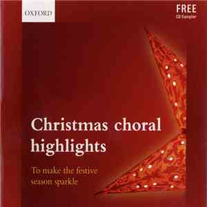 The Oxford Choir - Christmas Choral Highlights (To Make The Festive Season Sparkle)