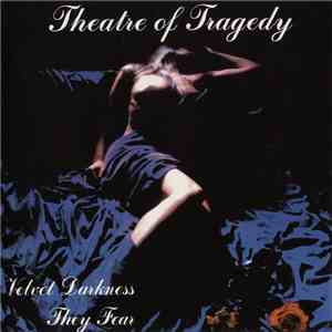 Theatre Of Tragedy - Velvet Darkness They Fear