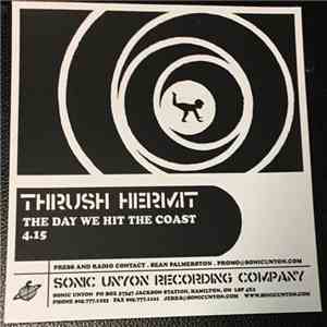 Thrush Hermit - The Day We Hit The Coast