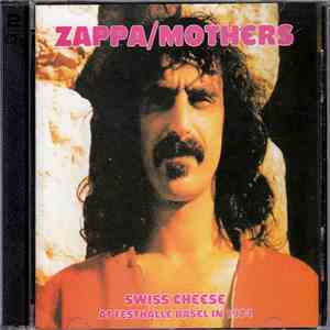 Zappa / The Mothers - Swiss Cheese At Festhalle Basel In 1974