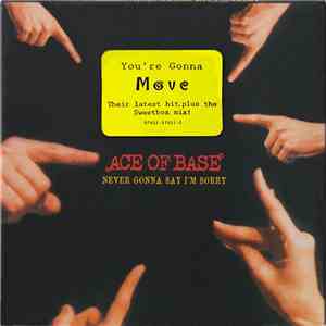 Ace Of Base - Never Gonna Say I'm Sorry