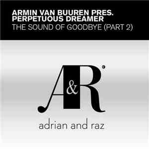 Armin Van Buuren Pres. Perpetuous Dreamer - The Sound Of Goodbye (Part 2)