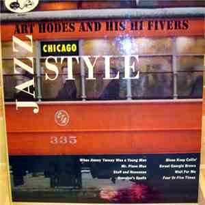 Art Hodes And His Hi Fivers - Jazz Chicago Style