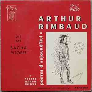 Arthur Rimbaud Dit Par Sacha Pitoëff - Arthur Rimbaud Dit Par Sacha Pitoëff