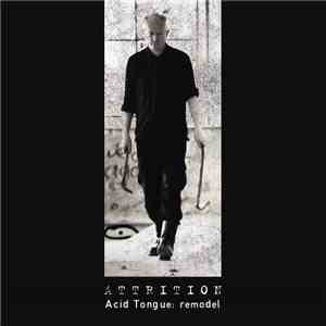 Attrition - Acid Tongue: Remodel (The Remixes)