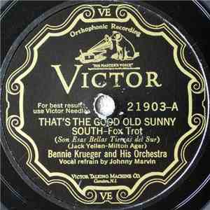 Bennie Krueger And His Orchestra - That's The Good Old Sunny South / (When  ...
