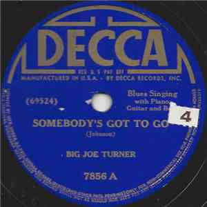 Big Joe Turner - Somebody's Got To Go / Ice Man