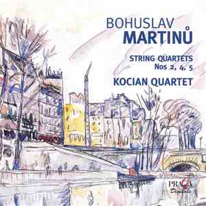 Bohuslav Martinů, Kocian Quartet - String Quartets Nos. 2, 4, 5