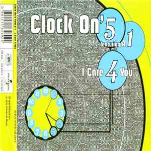 Clock On' 5 Featuring A1 - I Care 4 You