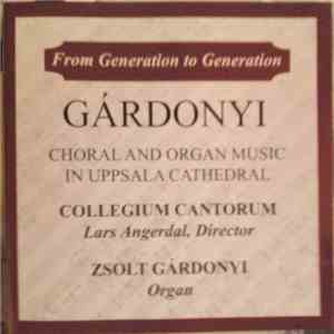 Collegium Cantorum , Lars Angerdal, Zsolt Gárdonyi - From Generation To Gen ...