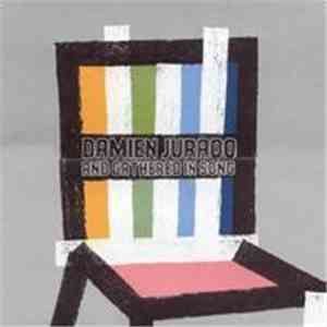 Damien Jurado And Gathered In Song - I Break Chairs