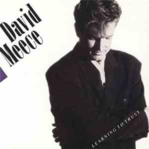 David Meece - Learning To Trust