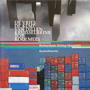 De Vries, De Kemp, Van Dillen, Kruisselbrink, Top, Koolmees, DoelenKwartet  ...