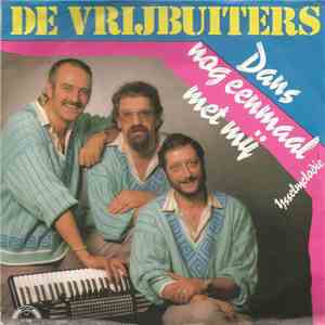 De Vrijbuiters - Dans Nog Eenmaal Met Mij