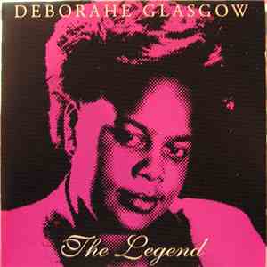 Deborahe Glasgow - The Legend