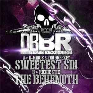 D-Minus  & Too Greezey / Richie Stix - Sweetest Sin / The Behemoth