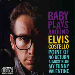 Elvis Costello - Baby Plays Around