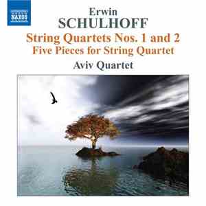 Erwin Schulhoff - Aviv Quartet - String Quartets Nos. 1 And 2 / Five Pieces ...