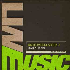 Groovemaster J - Hardness
