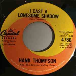 Hank Thompson And The Brazos Valley Boys - I Cast A Lonesome Shadow / How Many Teardrops Will It Take