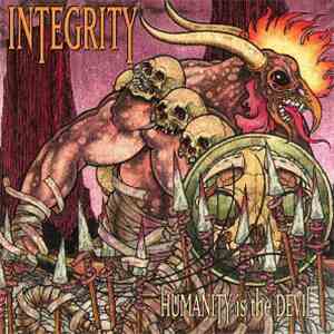 Integrity  - Humanity Is The Devil