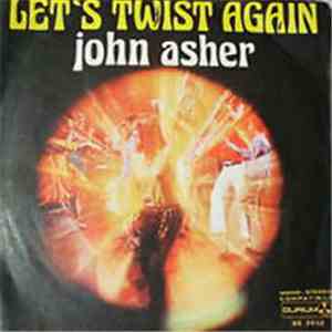 John Asher / The Ashers - Let's Twist Again / Twister