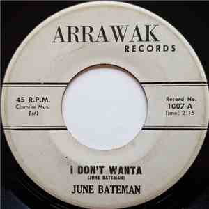 June Bateman - I Don't Wanta