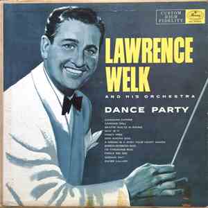 Lawrence Welk And His Orchestra - Dance Party