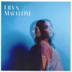 Lily & Madeleine - Lily & Madeleine