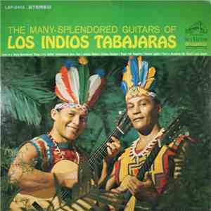 Los Indios Tabajaras - The Many-Splendored Guitars Of Los Indios Tabajaras
