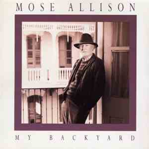 Mose Allison - My Backyard