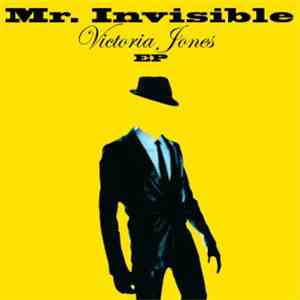 Mr. Invisible - Victoria Jones EP