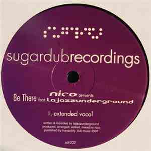 Nico Featuring Lajazzunderground - Be There