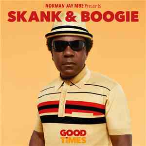 Norman Jay MBE - Skank & Boogie (Good Times)