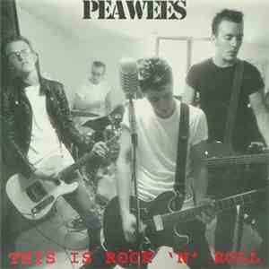Peawees - This Is Rock'n'Roll
