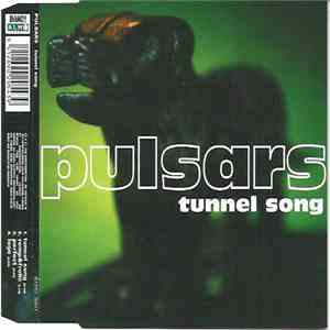 Pulsars - Tunnel Song