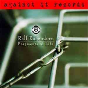 Ralf Rabendorn - Fragments Of Life