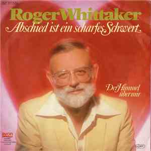 Roger Whittaker - Abschied Ist Ein Scharfes Schwert