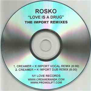 Rosko  - Love Is A Drug