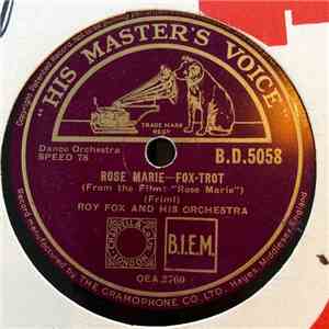 Roy Fox & His Orchestra - Rose Marie / Indian Love Call