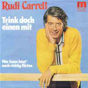 Rudi Carrell - Trink Doch Einen Mit