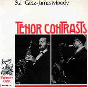 Stan Getz ~ James Moody - Tenor Contrasts