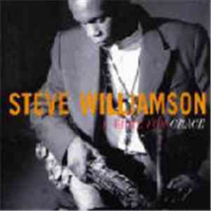 Steve Williamson - A Waltz For Grace