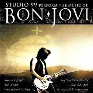 Studio 99 - Perform The Music Of Bon Jovi (Tribute)